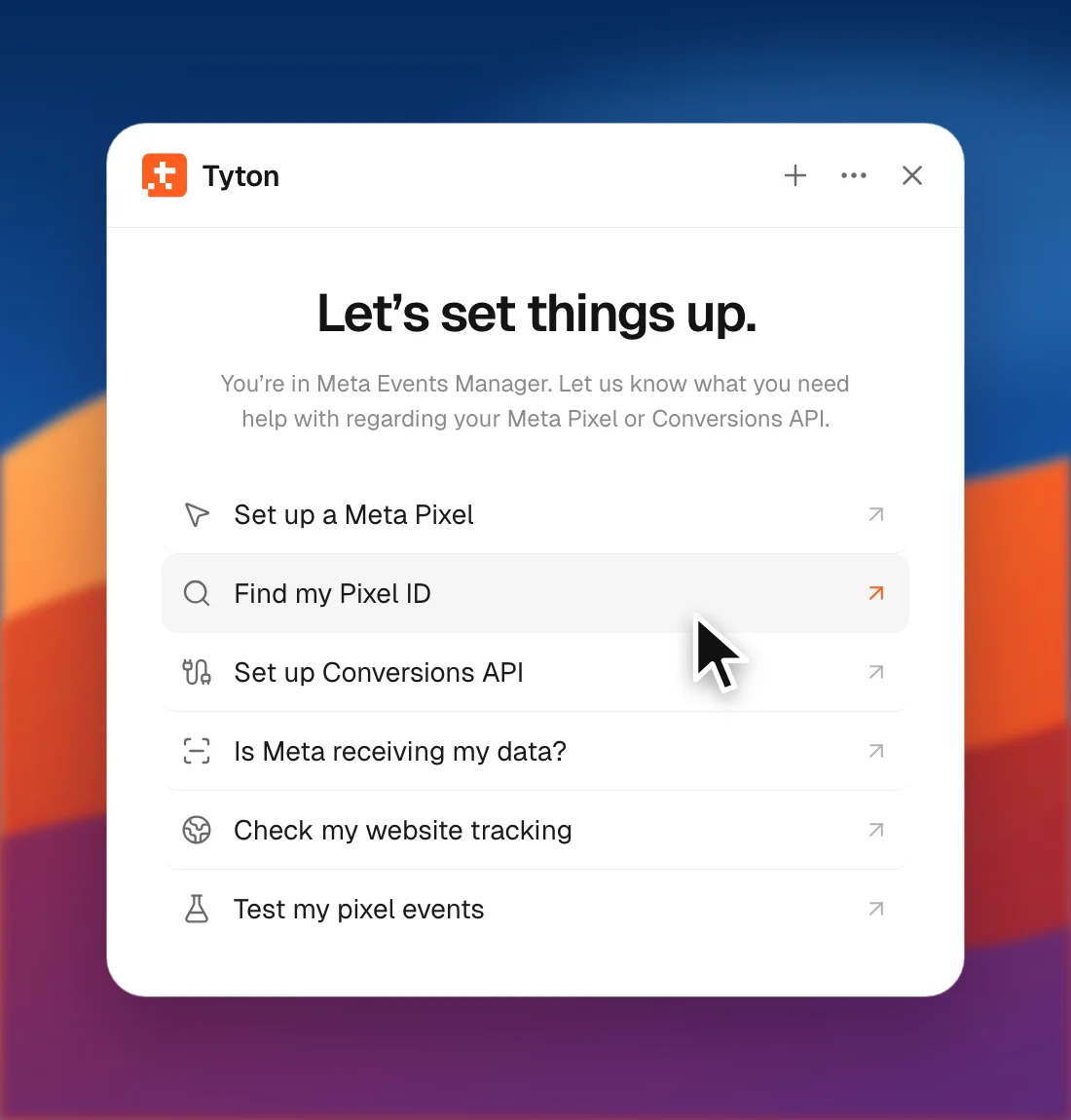 Tyton extension panel titled Let’s set things up, listing six topics: Set up a Meta Pixel, Find my Pixel ID, Set up Conversions API, Is Meta receiving my data?, Check my website tracking and Test my pixel events.